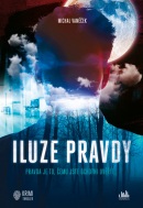 Iluze pravdy (Vaněček Michal)