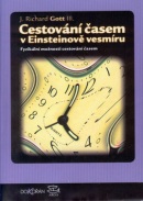 Cestování časem v Einsteinově vesmíru (J. Richard Gott III.)