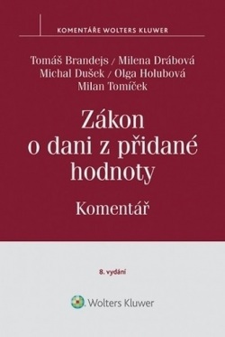 Zákon o dani z přidané hodnoty (č. 235-2004 Sb.). Komentář - 8. vydání (Tomáš Brandejs)