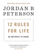 12 Rules for Life: An Antidote to Chaos (Peterson Jordan B.)