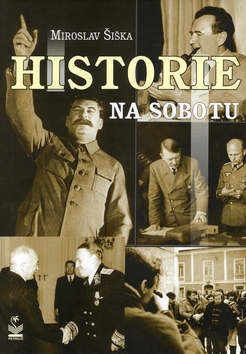 Historie na sobotu (Miroslav Šiška)