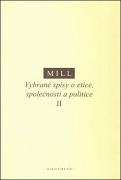 Vybrané spisy o etice, společnosti a politice II (John Stuart Mill)