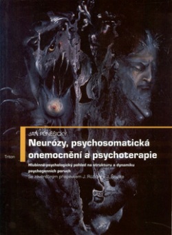 Neurózy, psychosomatická onemocnění a psychoterapie (Jan Poněšický)