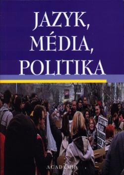 Jazyk, média, politika (Světla Čmejrková)