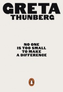 No One Is Too Small to Make a Difference (Greta Thunberg)