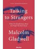 Talking to Strangers (Malcolm Gladwell)