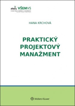 Praktický projektový manažment (Hana Krchová)