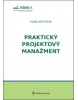 Praktický projektový manažment (Hana Krchová)