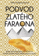 Podvod zlatého faraona (Petra Klabouchová)