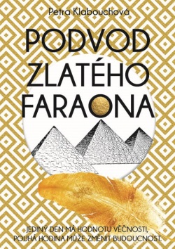 Podvod zlatého faraona (Petra Klabouchová)