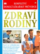 Zdraví rodiny Kompletní domácí lékařský průvodce (Kolektiv autorů)