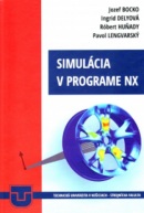 Simulácia v programe NX (Jozef Bocko)