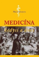 Medicína kedysi a dnes (Mária Kleňová)