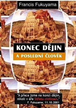 Konec dějin a poslední člověk (Francis Fukuyama)