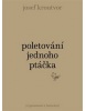 Poletování jednoho ptáčka (Josef Kroutvor)