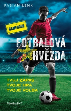 Fotbalová hvězda - gamebook (Fabian Lenk)