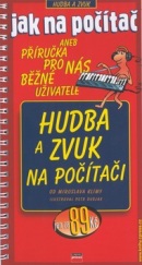 Hudba a zvuk na počítači (Miroslav Klíma; Petr Dubjak)