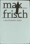 Z berlínského diáře (1. akosť) (Max Frisch)