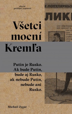 Všetci mocní Kremľa (1. akosť) (Michail Zygar)