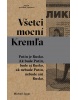 Všetci mocní Kremľa (1. akosť) (Gellert Tamas)