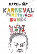 Karneval paměťových buněk (1. akosť) (Karel Šíp)