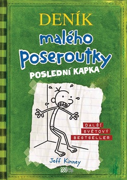 Deník malého poseroutky Poslední kapka (1. akosť) (Jeff Kinney)