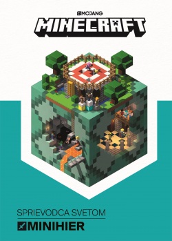 Minecraft Sprievodca svetom minihier hráč proti hráčovi (1. akosť) (Kolektív)