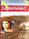 Digitální fotografie v Adobe Photoshop Lightroom 2 (1. akosť) (Scott Kelby)