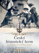 Český historický šerm (1. akosť) (Jaroslav Krupka)