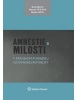 Amnestie a milosti v právnom poriadku Slovenskej republiky (Marcela Tittlová; Boris Balog; Martin Fakla)