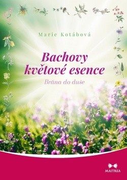 Bachovy květové esence (Marie Kotábová)