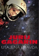 Jurij Gagarin: utajená pravda (1. akosť) (Vladimír Liška)