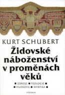 Židovské náboženství v proměnách věků (1. akosť) (Kurt Schubert)