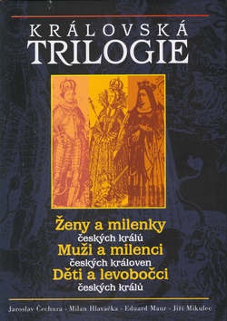 Královská trilogie (Jaroslav Čechura)