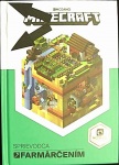 Minecraft Sprievodca farmárčením (1. akosť) (Kolektív)