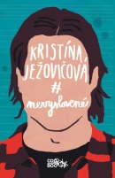 Nevyslovené (1. akosť) (Kristína Ježovičová)