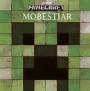 Minecraft Mobeštiár (1. akosť) (Kolektív)