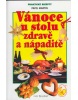 Vánoce u stolu zdravě a náp. (Pavel Martin)