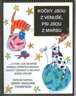 Kočky jsou z Venuše a psi jsou z Marsu (G.M. Thompson; Madeleine Hardie)