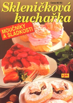 Skleničková kuchařka Moučníky (Libuše Vlachová)