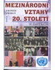 Mezinárodní vztahy 20.století (Zdeněk Veselý)