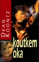 Koutkem oka (Dean Koontz)