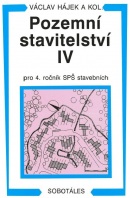 Pozemní stavitelství IV pro 4. ročník SPŠ stavebních (Petr Hájek, kolektív)