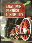Anatomie parních lokomotiv (1. akosť) (Hynek Palát)