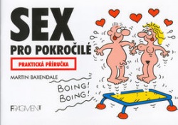 Sex pro pokročilé (Martin Baxendale)