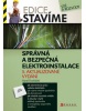 Správná a bezpečná elektroinstalace (1. akosť) (Karel Dvořáček)