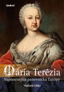 Mária Terézia: Najmocnejšia panovníčka Európy (1. akosť) (Vladimír Liška)