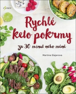 Rychlé keto pokrmy za 30 minut nebo ještě míň (Martina Slajerova)