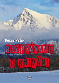 Rozprávanie o Kriváni (Vrlík Peter)