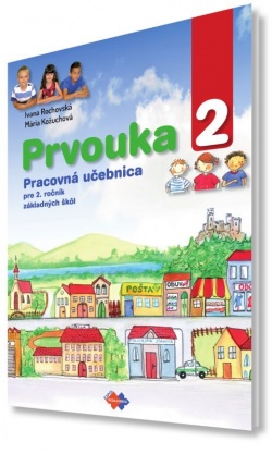 Prvouka pre 2. ročník základnej školy (I. Rochovská, M. Kožuchová)